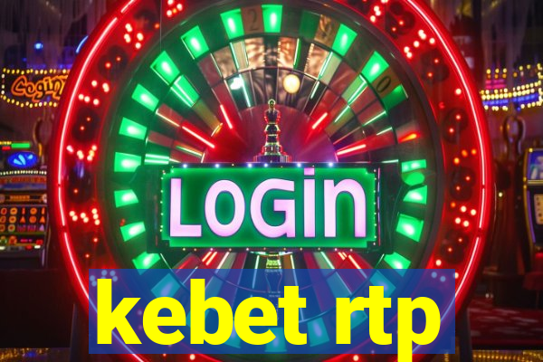 kebet rtp